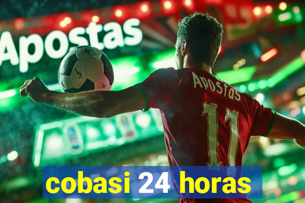 cobasi 24 horas